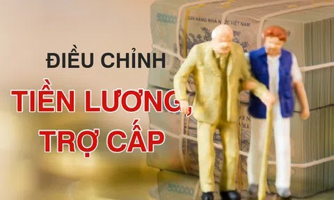 Tăng lương hưu, trợ cấp cho người không có lương từ ngày 1/7
