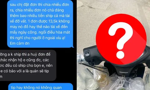 Ngồi điều hòa đặt 75 ly chè cùng 1 đơn, shipper Hà Nội bốc hỏa "có biết nghĩ cho người khác không vậy"?