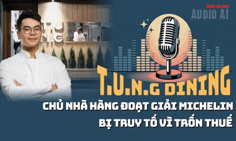 Audio: Chủ nhà hàng Tung Dining đoạt giải Michelin bị truy tố vì trốn thuế