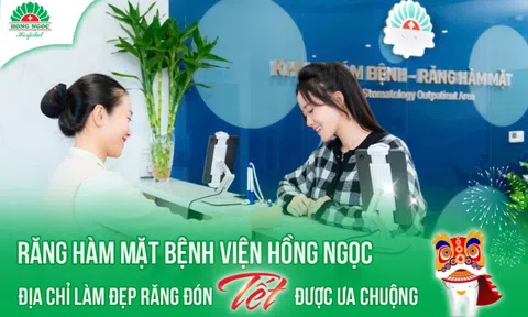Răng hàm mặt Bệnh viện Hồng Ngọc - Địa chỉ làm đẹp răng đón Tết được ưa chuộng