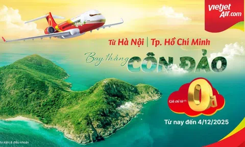 Bay Côn Đảo chỉ từ 0 đồng với “3 ngày vàng” siêu ưu đãi của Vietjet