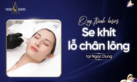 Laser se khít lỗ chân lông: Giải pháp cho làn da mịn màng tức thì