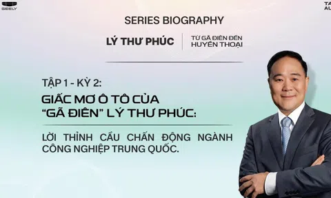 Giấc mơ ô tô của Lý Thư Phúc: Lời thỉnh cầu chấn động ngành công nghiệp Trung Quốc