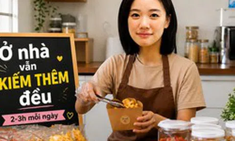 5 mô hình làm thêm tại nhà giúp tăng thu nhập mà không cần thuê mặt bằng: Chi phí thấp, dễ bắt đầu, phù hợp người bận rộn