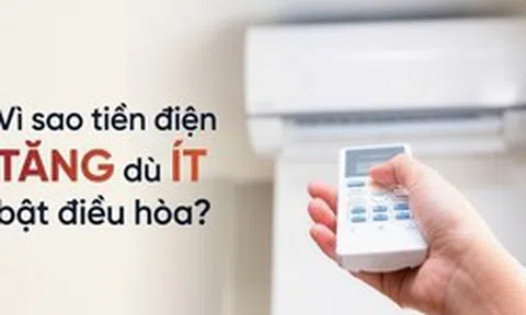 Vì sao tiền điện tăng 600.000/tháng dù ít bật điều hòa?