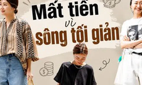 Tưởng tối giản là cách nhanh nhất để tiết kiệm tiền, tôi đã mất gần 20 triệu đồng vì 5 quyết định vội vàng và những lần cắt giảm sai chỗ
