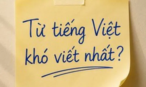 Một từ tiếng Việt chỉ 6 chữ cái nhưng khiến không ít người Việt phải tra Google mới viết đúng
