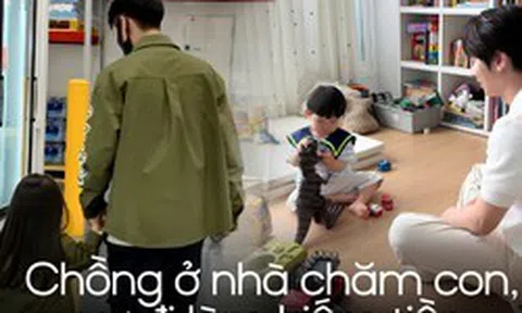 Vợ lương gấp đôi, chồng nghỉ việc ở nhà chăm con: "Chúng tôi chỉ chọn phương án hợp lý nhất"