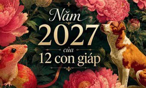 Lời khuyên cho 12 con giáp trong năm 2027