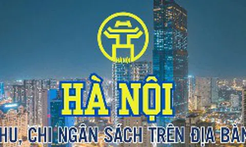 Hà Nội: Thu ngân sách 521.336 tỷ đồng trong 8 tháng của năm 2026