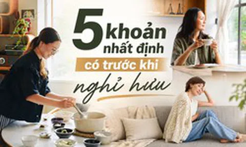 “Nếu được quay lại tuổi 45, tôi sẽ làm 5 việc này trước”: Chia sẻ của người phụ nữ đang chuẩn bị bước vào tuổi nghỉ hưu