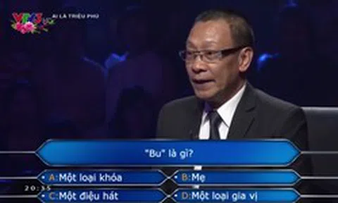 “Bu” là gì? Câu hỏi khiến 74% khán giả Ai Là Triệu Phú trả lời sai