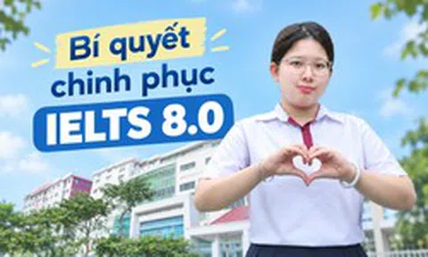 Từng sợ hãi, không thích tiếng Anh, nữ sinh TP.HCM chinh phục IELTS 8.0 ngay lần thi đầu tiên: Tiết lộ bí quyết học nghe, nói, đọc, viết cực chi tiết